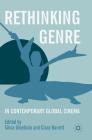 Rethinking Genre in Contemporary Global Cinema By Silvia Dibeltulo (Editor), Ciara Barrett (Editor) Cover Image