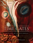 Time Gates: The Intuitive Art of Santo Cervello By Santo Cervello (Artist) Cover Image