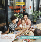 Talking about Family By Lacey Hilliard, Annemarie McClain Cover Image