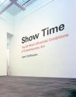 Show Time: The 50 Most Influential Exhibitions of Contemporary Art Cover Image