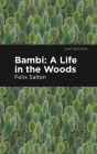 Bambi: A Life in the Woods By Felix Salten, Mint Editions (Contribution by) Cover Image