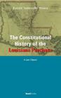 The Constitutional History of the Louisiana Purchase: 1803-1812 (University of California Publications in History; V. 71 #10) By Everett Somerville Brown Cover Image