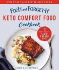 Fix-It and Forget-It Keto Comfort Food Cookbook: 127 Super Easy Slow Cooker Meals By Hope Comerford Cover Image