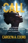 The Call: God's Daughters Empowered to Serve with Love and Compassion Cover Image