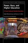 Power, Race, and Higher Education: A Cross-Cultural Parallel Narrative (Teaching Race and Ethnicity #5) By Bhattacharya, Gillen Cover Image