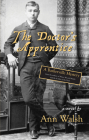 The Doctor's Apprentice: A Barkerville Mystery Cover Image