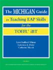 The Michigan Guide to Teaching EAP Skills for the TOEFL(R) iBT Cover Image