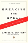 Breaking the Spell: Religion as a Natural Phenomenon By Daniel C. Dennett Cover Image