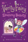 Verity Fairy and Sleeping Beauty By Caroline Wakeman Cover Image