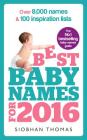 Best Baby Names for 2016: Over 8,000 Names & 100 Inspiration Lists Cover Image