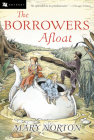 The Borrowers Afloat By Mary Norton, Beth Krush (Illustrator), Joe Krush (Illustrator) Cover Image