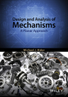 Design and Analysis of Mechanisms: A Planar Approach Cover Image