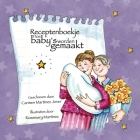 Receptenboekje Hoe Baby's Worden Gemaakt By Carmen Martinez Jover, Rosemary Martinez (Illustrator) Cover Image