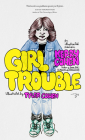 Girl Trouble: An Illustrated Memoir By Kerry Cohen, Tyler Cohen (Illustrator) Cover Image