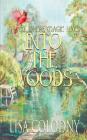 Place Where Magic Lives: Into the Woods By Lisa Colodny Cover Image
