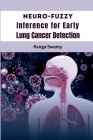 Neuro-Fuzzy Inference for Early Lung Cancer Detection Cover Image