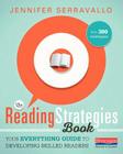 The Reading Strategies Book: Your Everything Guide to Developing Skilled Readers Cover Image