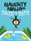 Naughty Ninja Takes a Bath Cover Image