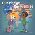 Our Pledge, Our Promise: The Pledge of Allegiance Explained Cover Image