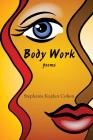 Body Work By Stephanie Kaplan Cohen Cover Image