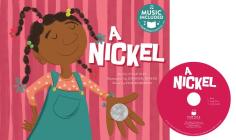 A Nickel (Money Values) By Allan Morey, Jennifer Bower (Illustrator), Erik Koskinen (Producer) Cover Image