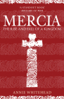 Mercia: The Rise and Fall of a Kingdom By Annie Whitehead Cover Image