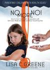 No More No! How to Gain Your Child's Cooperation with Self-Care, Medication and Just About Everything Else Cover Image