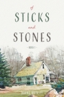 Of Sticks and Stones: Book 1 By Duane Byerley Cover Image