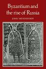 Byzantium and the Rise of Russia: A Study of Byzantino-Russian Relations in the Fourteenth Century Cover Image