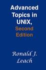 Advanced Topics in UNIX, Second Edition By Ronald J. Leach Cover Image