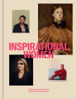 Inspirational Women: Rediscovering Stories in Art, Science and Social Reform By Lydia Miller Cover Image
