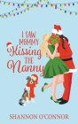 I Saw Mommy Kissing the Nanny By Shannon O'Connor Cover Image