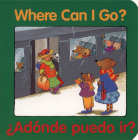 Where Can I Go?/¿Adónde puedo ir?: Bilingual English-Spanish (Good Beginnings) By Editors of the American Heritage Di, Pamela Zagarenski (Illustrator) Cover Image