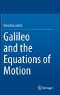 Galileo and the Equations of Motion By Dino Boccaletti Cover Image