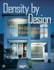 Density by Design: New Directions in Residential Development Cover Image