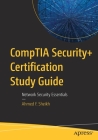 Comptia Security+ Certification Study Guide: Network Security Essentials By Ahmed F. Sheikh Cover Image