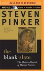 The Blank Slate: The Modern Denial of Human Nature By Steven Pinker, Victor Bevine (Read by) Cover Image