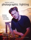 Beginner's Guide to Photographic Lighting: Techniques for Success in the Studio or on Location Cover Image