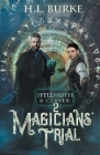 Spellsmith & Carver: Magicians' Trial By H. L. Burke Cover Image