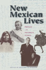 New Mexican Lives: Profiles and Historical Stories Cover Image