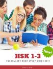 HSK 1-3 Vocabulary Book Study Guide 2019: Practice new standard course for HSK test preparation Level 1,2,3 exam. Full 600 vocab flashcards with simpl By Zhen Li Xue Cover Image