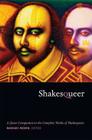 Shakesqueer: A Queer Companion to the Complete Works of Shakespeare (Series Q) Cover Image