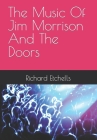 The Music Of Jim Morrison And The Doors By Richard Etchells Cover Image