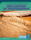 12 Questions about the Declaration of Independence (Examining Primary Sources) By Mirella S. Miller Cover Image