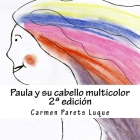 Paula y su cabello multicolor: ( cuento ilustrado para soñadores de 2 a 6 años) Cover Image