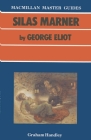 Silas Marner by George Eliot (Palgrave Master Guides #10) By Graham Handley Cover Image