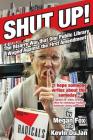 Shut Up!: The Bizarre War That One Public Library Waged Against the First Amendment Cover Image