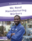We Need Manufacturing Workers Cover Image