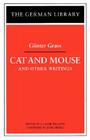 Cat and Mouse and Other Writings (German Library) By Gunter Grass, A. Leslie Willson (Editor), John Irving (Foreword by) Cover Image