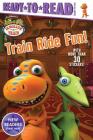 Train Ride Fun!: Ready-to-Read Ready-to-Go! (Dinosaur Train) Cover Image